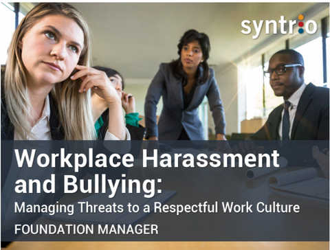 Harassment and Bullying: Managing Threats to a Respectful Work Culture (Foundation Manager)