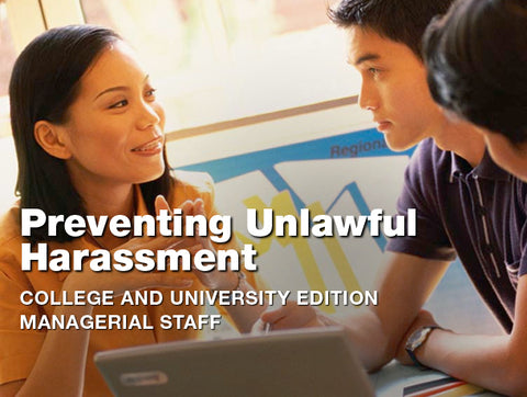 Preventing Unlawful Harassment: College and University Edition