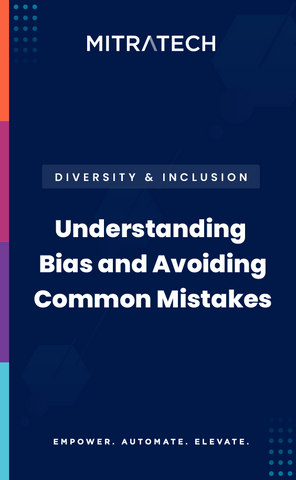 Understanding Bias and Avoiding Common Mistakes