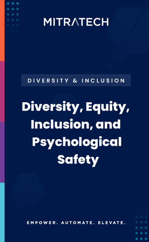 Diversity, Equity, Inclusion, and Psychological Safety