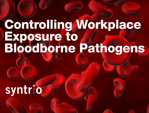 Controlling Workplace Exposure to Bloodborne Pathogens
