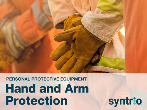 Personal Protective Equipment: Hand and Arm