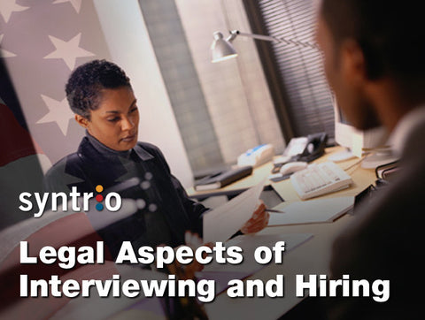 Legal Aspects of Interviewing and Hiring