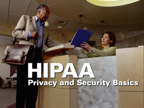 HIPAA: Privacy and Security Basics