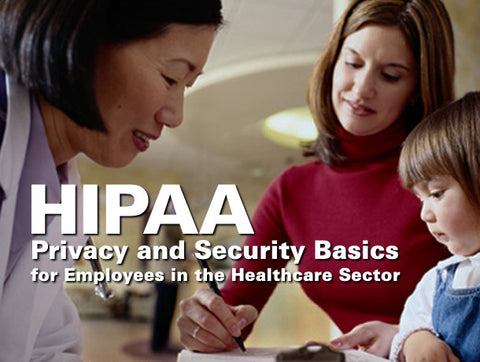 HIPAA: Privacy and Security for Healthcare Workers